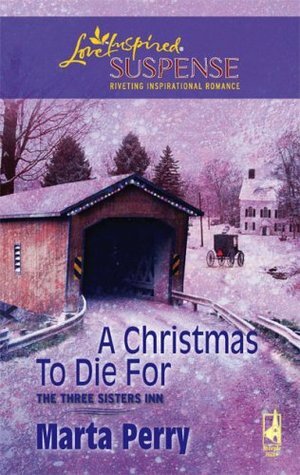 A Christmas to Die For by Marta Perry