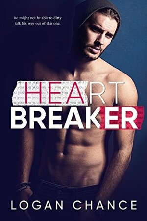 Heartbreaker by Logan Chance