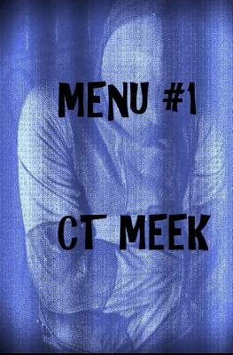 Menu #1 by Ct Meek