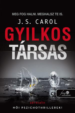 Gyilkos társas by J.S. Carol