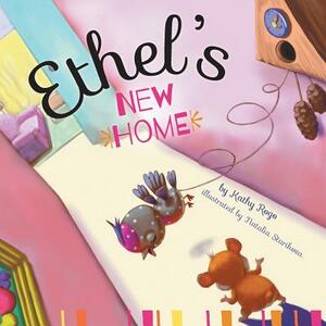 Ethel's New Home by Kathy Rogo