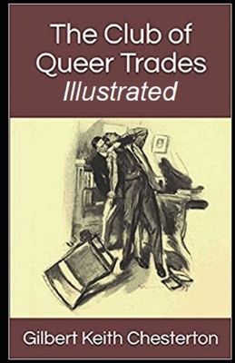 The Club of Queer Trades Illustrated by G.K. Chesterton