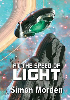 At The Speed of Light by Simon Morden