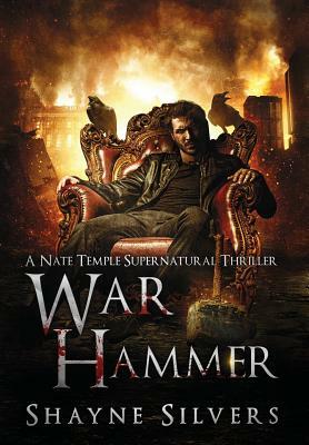 War Hammer: A Nate Temple Supernatural Thriller Book 8 by Shayne Silvers