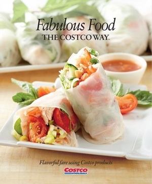 Fabulous Cooking The Costco Way by Tim Talevich