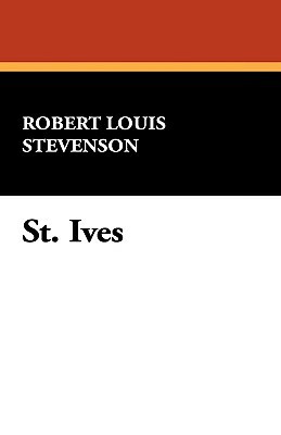 St. Ives by Robert Louis Stevenson