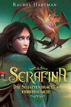 Serafina: Die Schattendrachen erheben sich by Petra Koob-Pawis, Rachel Hartman
