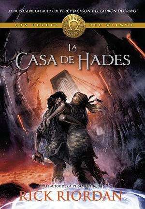 La Casa de Hades by Rick Riordan