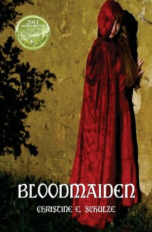 Bloodmaiden by Christine E. Schulze