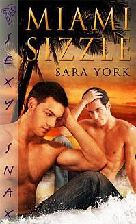 Miami Sizzle by Sara York, Sara York