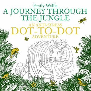A Journey Through the Jungle by Emily Wallis