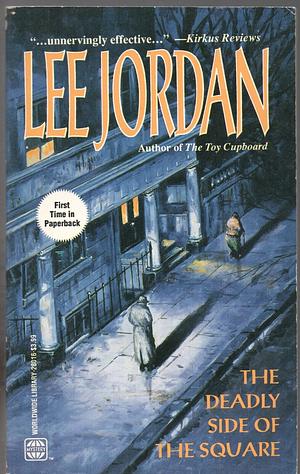 The Deadly Side of the Square by Lee Jordan