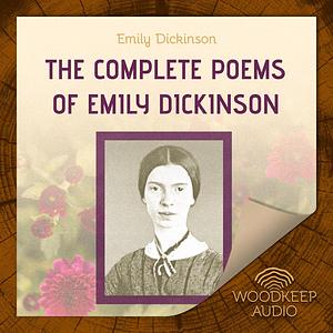 The Complete Poems of Emily Dickinson by Emily Dickinson