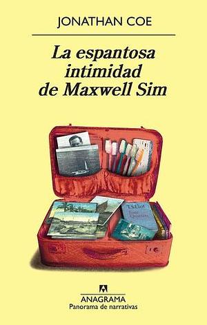 La espantosa intimidad de Maxwell Sim by Jonathan Coe