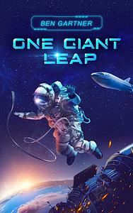 One Giant Leap by Ben Gartner, Ben Gartner