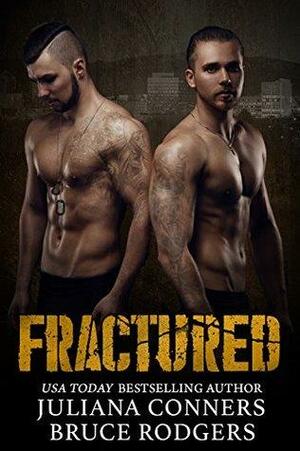 Fractured by Bruce Rodgers, Juliana Conners