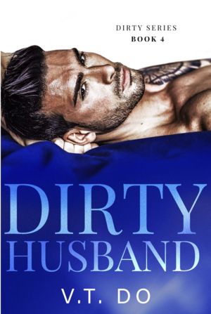 Dirty Husband by V.T. Do