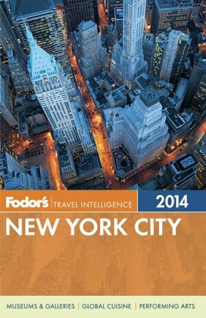 Fodor's New York City 2014 by Fodor's Travel Publications