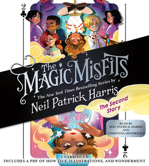 The Second Story: The Magic Misfits #02 by Neil Patrick Harris