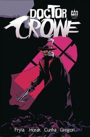 Doctor Crowe #1 by Corey Fryia