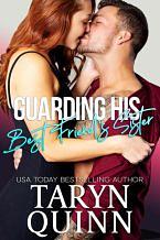 Guarding His Best Friend's Sister by Taryn Quinn