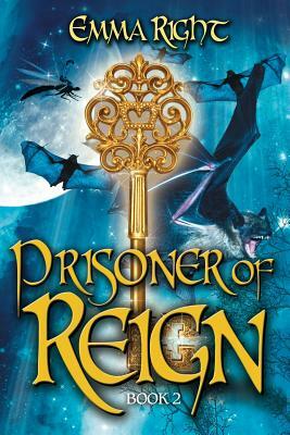 Prisoner of Reign by Emma Right