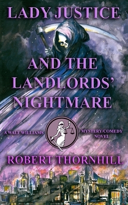 Lady Justice and the Landlords' Nightmare by Robert Thornhill