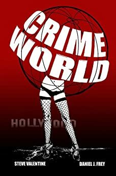 CRIMEWORLD Book One by Steve Valentine