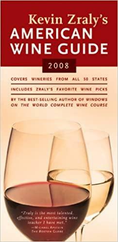 Kevin Zraly's American Wine Guide: 2008 by Kevin Zraly