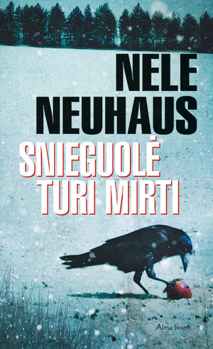 Snieguolė turi mirti by Nele Neuhaus