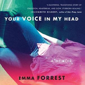 Your Voice in My Head: A Memoir by 