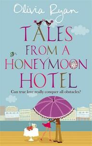 Tales from a Honeymoon Hotel by Olivia Ryan