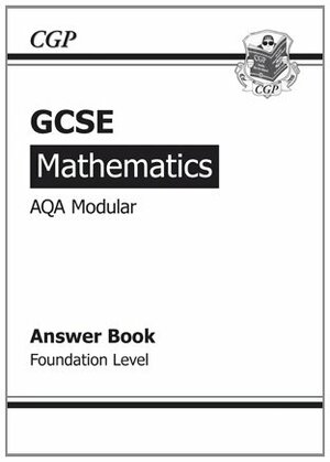 GCSE AQA Modular Maths Answers (for Workbook) - Foundation by CGP Books