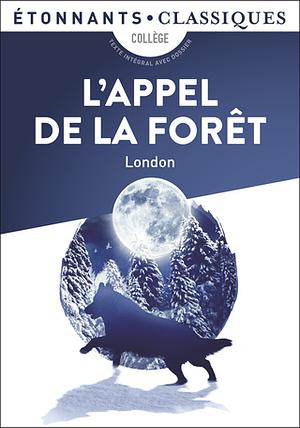 L'appel de la forêt  by Jack London