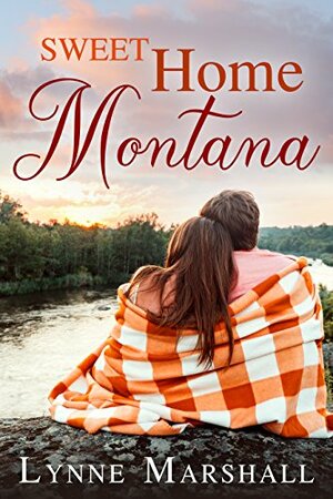 Sweet Home Montana by Lynne Marshall