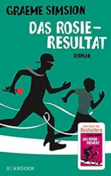 Das Rosie-Resultat: Roman (Das Rosie-Projekt 3) by Graeme Simsion