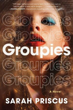 Groupies by Sarah Priscus