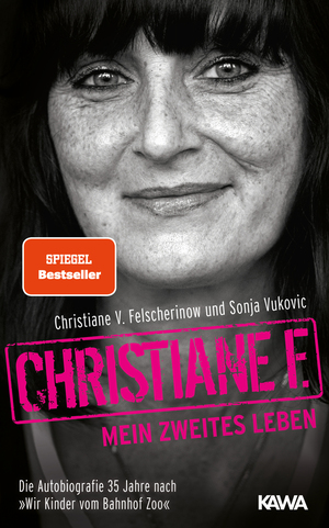 Christiane F. – Mein zweites Leben by Christiane F., Christiane V. Felscherinow, Sonja Vukovic