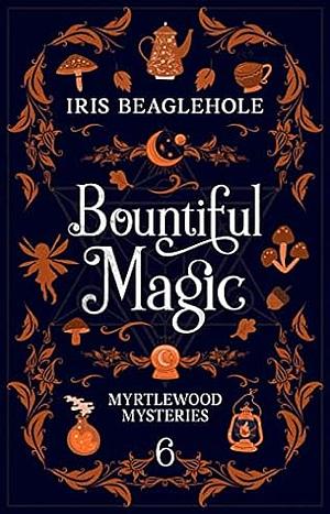 Bountiful Magic by Iris Beaglehole