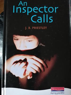 An Inspector Calls by J.B. Priestley