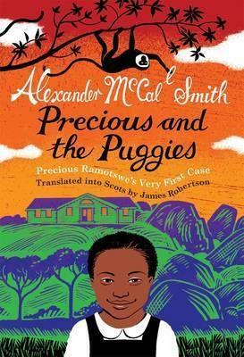 Precious and the Puggies: Precious Ramotswe's Very First Case by Alexander McCall Smith