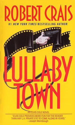 Lullaby Town by Robert Crais