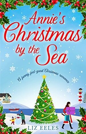 Annie's Christmas by the Sea by Liz Eeles