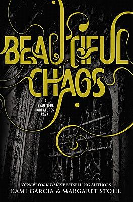 Beautiful Chaos by Margaret Stohl, Kami Garcia