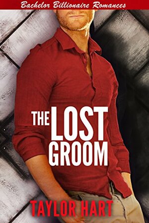 The Lost Groom by Taylor Hart