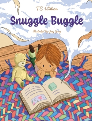 Snuggle Buggle by T. E. Watson