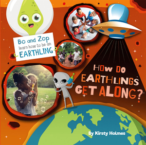 How Do Earthlings Get Along? by Kirsty Holmes