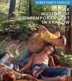 Mocak Museum of Contemporary Art in Krakow: Director's Choice by Maria Anna Potocka