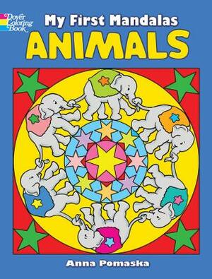 My First Mandalas--Animals by Anna Pomaska