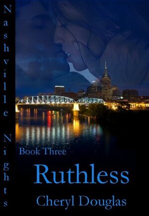 Ruthless by Cheryl Douglas